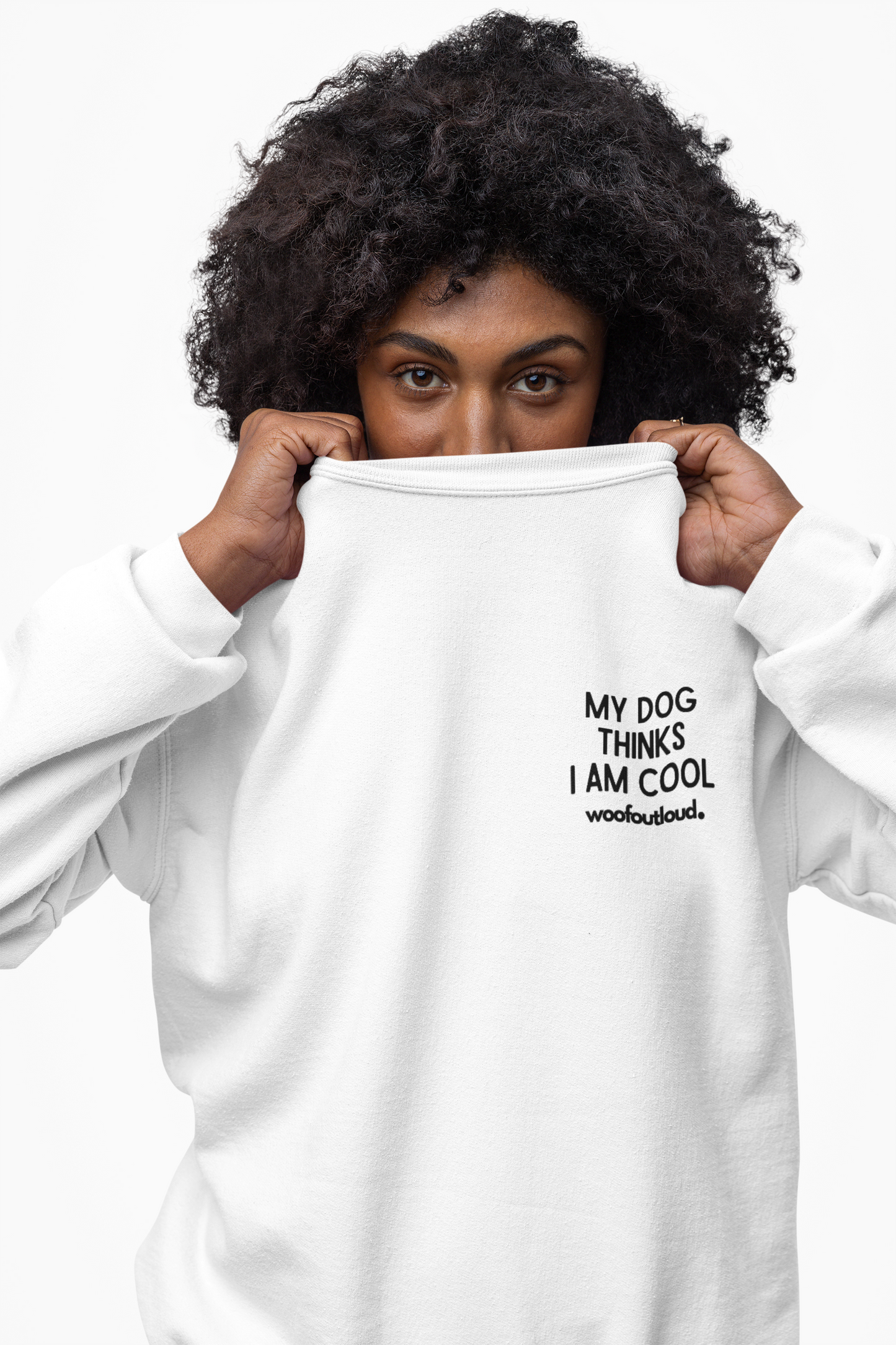My Dog Thinks I Am Cool - Crewneck